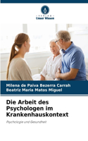 Arbeit des Psychologen im Krankenhauskontext