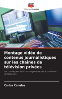 Montage vidéo de contenus journalistiques sur les chaînes de télévision privées