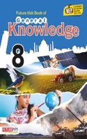 Future Kids Book of General Knowledge Class 8