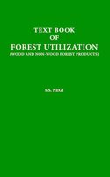Textbook of Forest Utilization: Wood and Non-Wood Forest Products