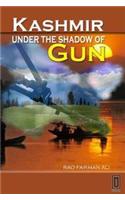 Kashmir Under the Shadow of Gun