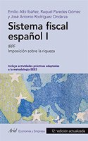 Sistema fiscal espanol I: IRPF. Imposicion sobre la riqueza