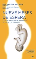 Nueve meses de espera : la guia definitiva del embarazo