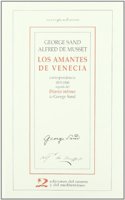 Los amantes de Venecia: correspondencia 1833-1840 seguida del diario intimo de George Sand (Correspondencias) (Spanish Edition): (Correspondencias)
