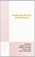 Suffering, Death, and Identity: 135 (Value Inquiry Book Series)