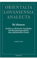 Ba'alsamem Studien Zu Herkunft, Geschichte Und Rezeptionsgeschichte Eines Phonizischen Gottes