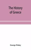 history of Greece, from its conquest by the crusaders to its conquest by the Turks, and of the empire of Trebizond