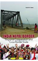 India - Nepal Border Regional Cooperation And Cross Border Trade