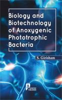 Biology and Biotechnology of Anoxygenic Phototrophic Bacteria