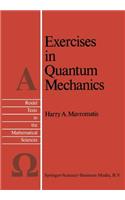 Exercises in Quantum Mechanics