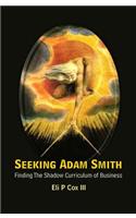 Seeking Adam Smith: Finding the Shadow Curriculum of Business