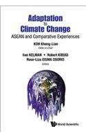 Adaptation to Climate Change: ASEAN and Comparative Experiences