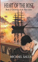 Heart of the Rose: (2 Chronicles of the Rose)