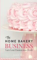 The Home Bakery Business