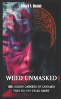 Weed Unmasked