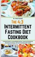 4: 3 Intermittent Fasting Diet Cookbook: A Simple Guide to Losing Weight Quickly, Lowering Cholesterol, Boosting Autophagy, and Improving Metabolic Hea