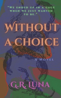 Without a Choice