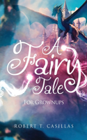 A Fairy Tale (For Grownups)