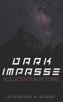 Dark Impasse