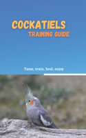 Cockatiels training guide