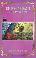 En Regardant le Mystère
