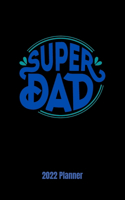 Super Dad Planner 2022