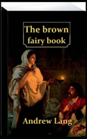 The brown fairy book: (illustrated