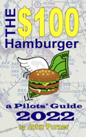 $100 Hamburger - A Pilots' Guide 2022