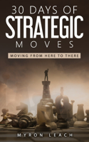 30 Days of Strategic Moves