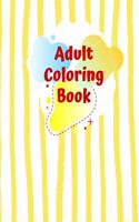 Adult Coloring Book: Coloring Book With Beautiful designs, Coloring Book for Adults, Glossy Cover Finish.