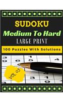 Sudoku medium to hard volume 3 Large print 100 Puzzles with solutions: one puzzle per page