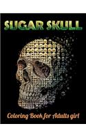 Sugar Skull Coloring Book for Adults girl: Best Coloring Book with Beautiful Gothic Women, Fun Skull Designs and Easy Patterns for Relaxation