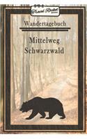 Wandertagebuch - Mittelweg Schwarzwald