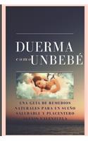 ¡Duerma como un bebé!