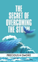 Secret of Overcoming the Storm