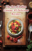 The Art of Italian Cuisine