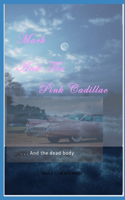 Mark and the Pink Cadillac