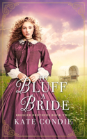 To Bluff a Bride: Sweet Historical Western Romance(2 Bridger Brothers)