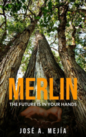 Merlin: The future is in your hands: The