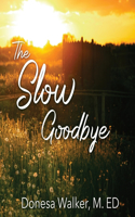 Slow Goodbye