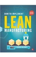 How To Implement Lean Manufacturing, Second Edition