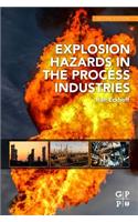 Explosion Hazards in the Process Industries