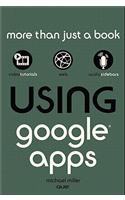 Using Google Apps, Enhanced Edition
