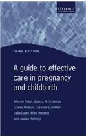 Guide to Effective Care in Pregnancy and Childbirth