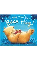 I'm Going to Give You a Bear Hug!