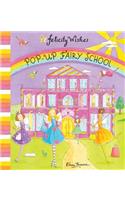 Felicity Wishes: Pop-up Fairy School: (Felicity Wishes)