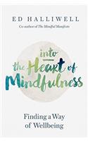 Into the Heart of Mindfulness