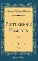 Picturesque Hampden, Vol. 2: West (Classic Reprint)