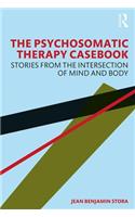 The Psychosomatic Therapy Casebook