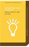 Developing Your Teaching: Ideas, Insight and Action